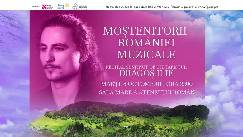 “Moștenitorii României muzicale”: recital-eveniment susținut chitaristul Dragoș Ilie 